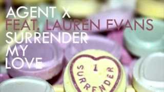 Agent X ft Lauren Evans - Surrender My Love (EP)