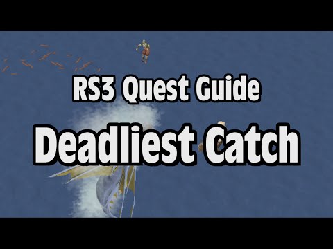RS3: Deadliest Catch Quest Guide - RuneScape