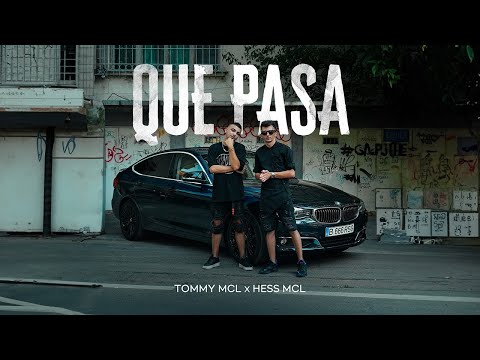 Tommy Mcl  X Hess Mcl - Que Pasa (Official Video)