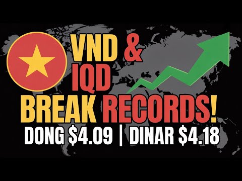 🚀 VND & IQD Shock the World! Vietnamese Dong Hits $4.09 & Iraqi Dinar Reaches $4.18 💥