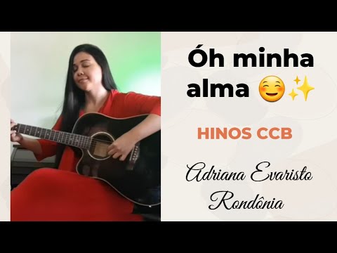 Oh my soul ☺️✨️CCB Hymns Voice and Guitar Adriana Evaristo RONDÔNIA