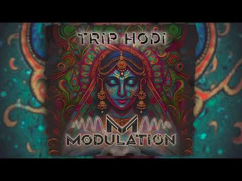 MODULATION - TRIP HODI