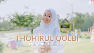 Download lagu THOHIRUL QOLBI (Maulaya) - MAZRO ( COVER ) mp3