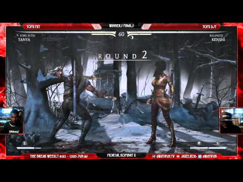 The Break #313   MKX WF   YOMI MIT VS YOMI DJT