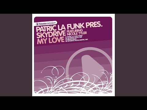 My Love (feat. Nicole Tyler) (Patric La Funk Remix)