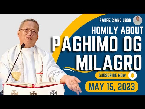 Fr. Ciano Homily about PAGHIMO OG MILAGRO - 5/15/2023