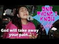 One Thing I Know | Selah Lyrics| Cover | Lanilane | God will take away your pain