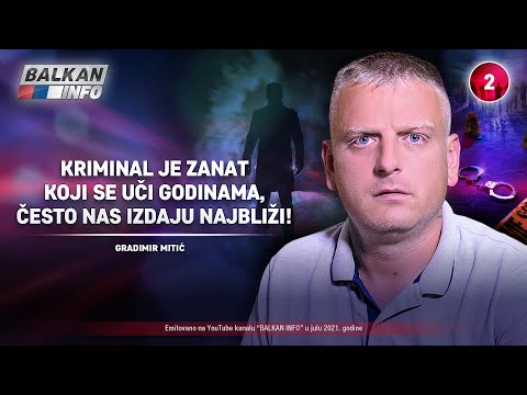 INTERVJU: Gradimir Mitić - Kriminal je zanat i uči se godinama, često izdaju najbliži! (20.7.2021)