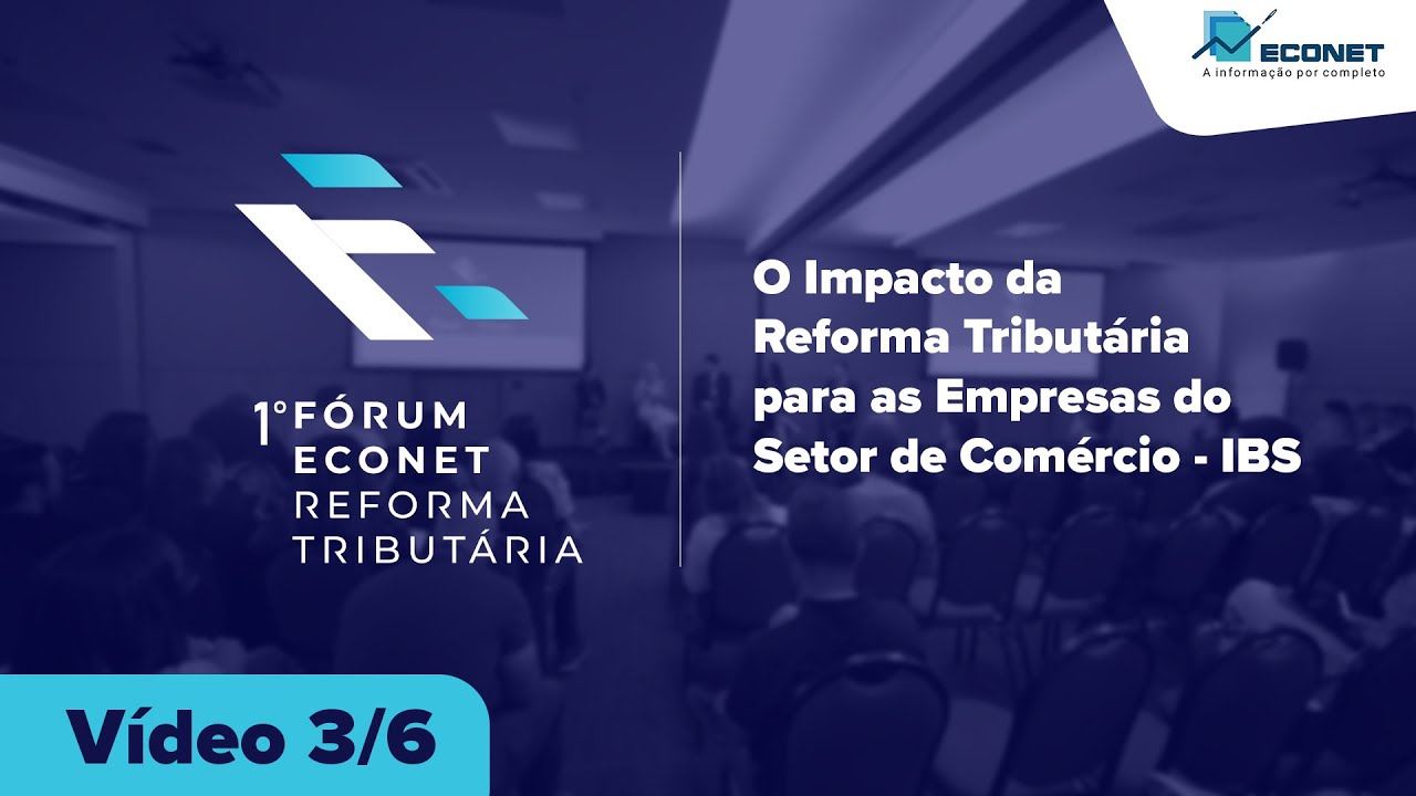 O Impacto da Reforma Tributária para as Empresas do Setor de Comércio – IBS