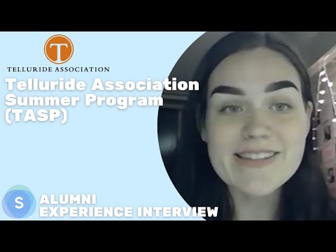 Telluride Association Summer Program (TASP) - Alumni Experience