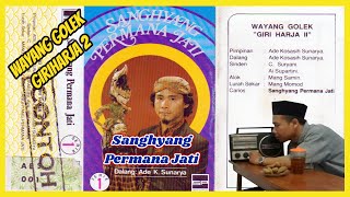 Download lagu Wayang Golek GH2 Sanghyang Permana Jati (Audio Kaset) - Ade Kosasih Sunarya mp3
