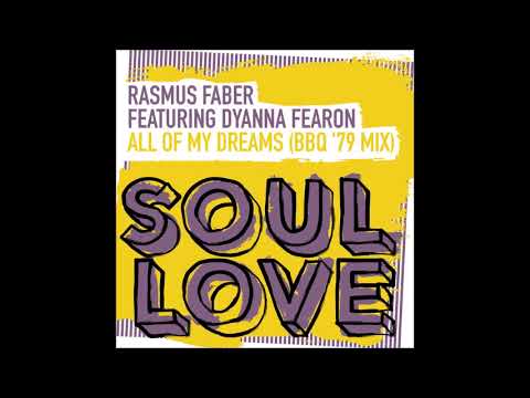Rasmus Faber ft. Dyanna Fearon - All Of My Dreams  [ bbq 79´ mix ] juli 2021