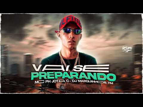 MC PH JOTA C -  Vai se Preparando ( DJ Marquinhos TM )