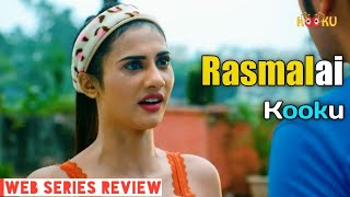 Rasmalai Kooku Web Series Review | Full Storyline | Kooku New Web Series