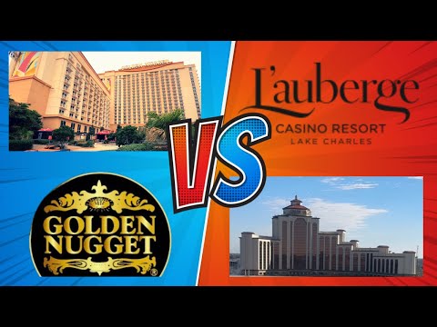 Lake Charles Casino Showdown: L'Auberge vs. Golden Nugget!