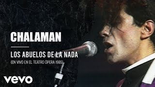 Music video thumbnail preview for Los Abuelos De La Nada - Chalamán (En Directo / Teatro Opera / 1985) by Los Abuelos de la Nada