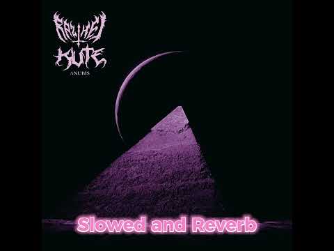 ANUBIS - KUTE, RAIZHELL (Slowed & Reverb)