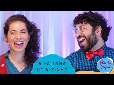 Parlenda "A Galinha do Vizinho"  - VERSÃO MUSICAL INÉDITA - Flor de Crejoá