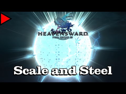 🎼 Scale and Steel (𝐄𝐱𝐭𝐞𝐧𝐝𝐞𝐝) 🎼 - Final Fantasy XIV