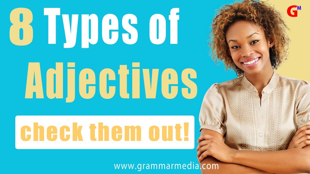 8 Types of Adjectives With Examples