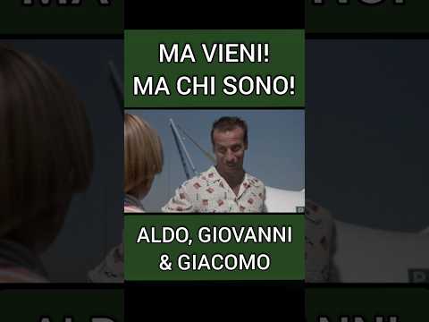 MA VIENI! MA CHI SONO | Aldo, Giovanni & Giacomo