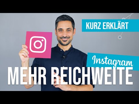 Instagram Tipps: Mehr Reichweite für Unternehmen | Kurz erklärt