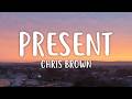 Chris Brown Present Lyrics