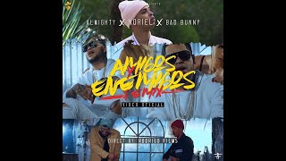 Noriel - Amigos Y Enemigos (Remix) Full Version (Feat. Bad Bunny, Almighty)