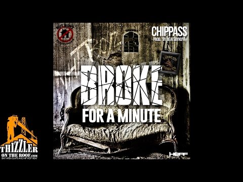 Chippass - Broke For A Minute [Prod. Kuya Beats Of The Invasion] [Thizzler.com]