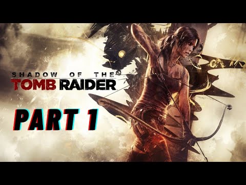Shadow Of The Tomb Raider - PS5 Version Walkthrough Gameplay Part 1