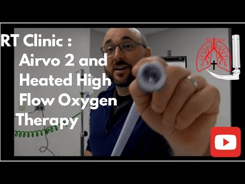 RT Clinic: Airvo 2 - Heated High Flow Oxygen Therapy