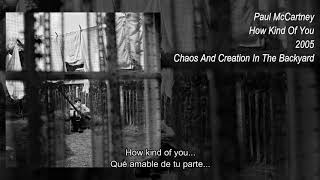 Paul McCartney - How Kind Of You (2005) Subtitulada Español / Ingles
