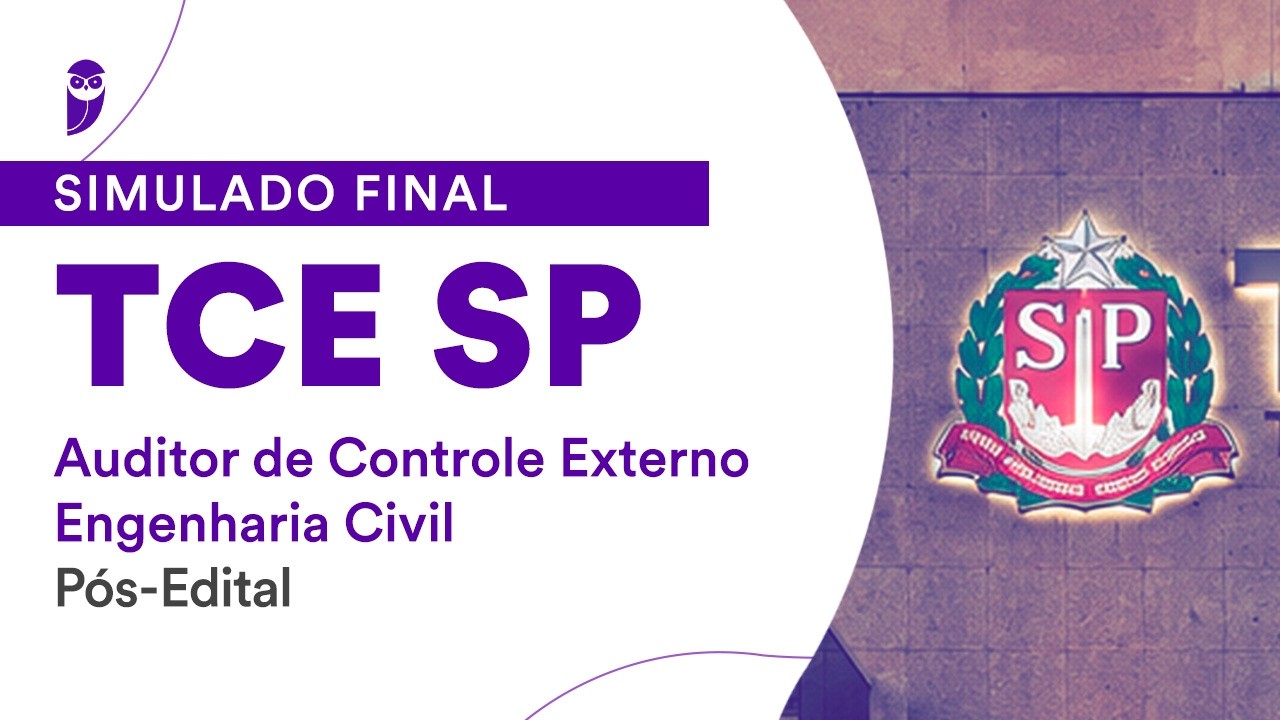 Simulado Final TCE SP - Auditor de Controle Externo - Engenharia Civil - Pós-Edital
