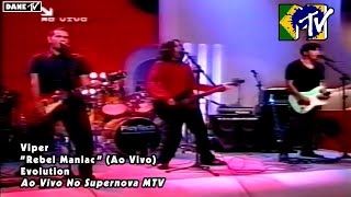 Viper - Rebel Maniac (ao vivo no Supernova MTV)