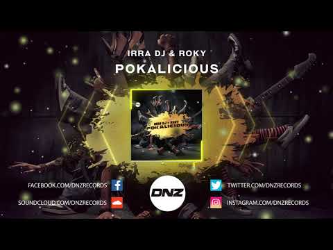 DNZF727 // IRRA DJ & ROKY - POKALICIOUS (Official Video DNZ Records)