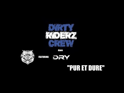 Dirty Riderz Crew dans le clip Assoc'2Malfrats Feat. DRY - Pur et dure