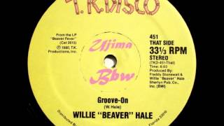 WILLIE BEAVER HALE - Groove On - T K DISCO RECORDS - 1980.wmv