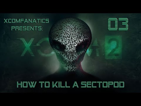 XCOM2 [Review Version] How to kill a sectopod
