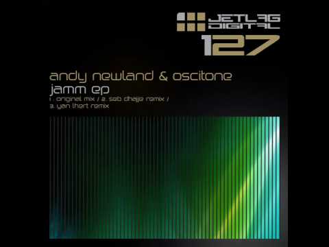 Andy Newland & Oscitone - Jamm (Seb Dhajje Remix) - Jetlag Digital