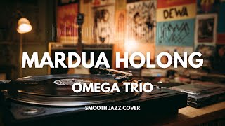 Download lagu Mardua Holong - Omega Trio | Smooth Jazz Cover bt The Vinyl mp3
