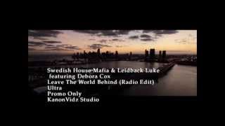 Swedish House Mafia Feat. Debora Cox - Leave The World Behind (Video Official)