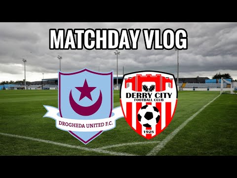 Drogheda United 1-0 Derry City - Matchday Vlog - Huge Win For Drogs!!!