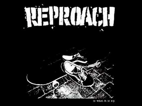 Reproach - Is What It Is (Full EP)