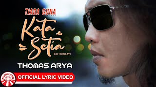 Download lagu Thomas Arya - Tiada Guna Kata Setia [ Lyric Video HD] mp3