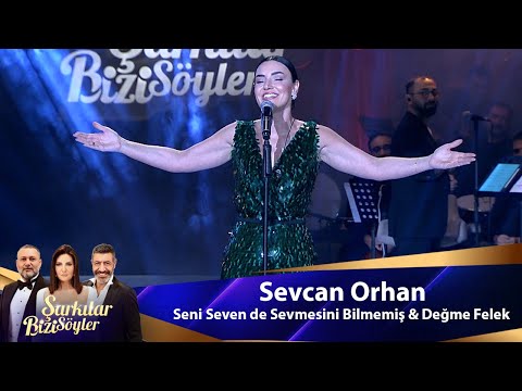 Sevcan Orhan - SENİ SEVEN DE SEVMESİNİ BİLMEMİŞ & DEĞME FELEK