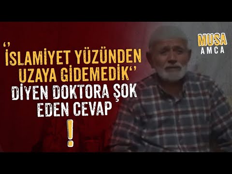 İSLAMİYET YÜZÜNDEN UZAYA GİDEMEDİK DİYEN DOKTORA ŞOK EDEN CEVAP | Musa Amca