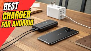 Top 14 Best Chargers for Android (Fast Charging Picks 2026)