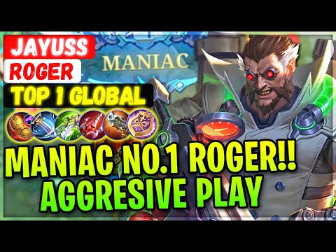 MANIAC NO.1 ROGER!! Aggresive Play [ Top 1 Global Roger ] JAYUSS - Mobile Legends Gameplay Build