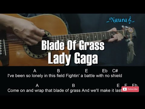 Blade Of Grass - Lady Gaga