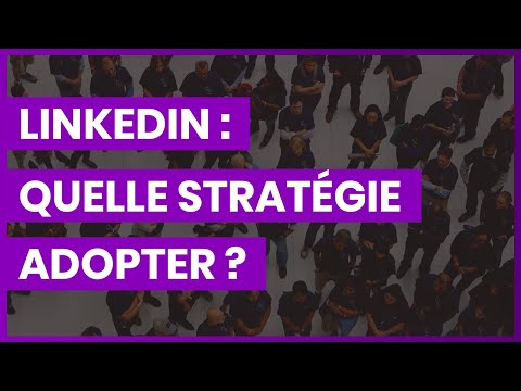 , title : 'LinkedIn : quelle stratégie adopter pour votre entreprise, marque ou association ?'